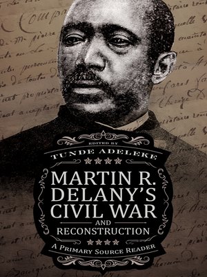 cover image of Martin R. Delany's Civil War and Reconstruction